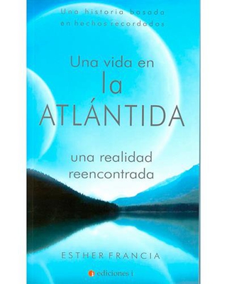 Una vida en la Atlántida. Una realidad reencontrada