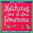 Hechizos para el alma femenina