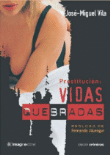 Prostitución. Vidas quebradas características