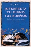 Interpreta tú mismo tus sueños