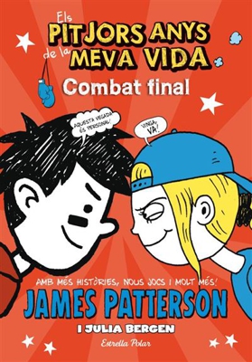 Els pitjors anys de la meva vida 5. Combat final