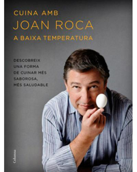 Cuina amb Joan Roca a Baixa Temperatura características