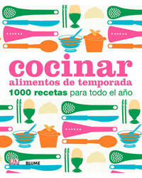 Cocinar alimentos de temporada: 1000 recetas para todo el año en oferta