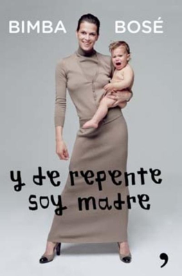 Y de repente soy madre