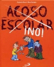 Acoso escolar ¡no!. Aprende a decir ¡No!