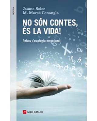 No Són Contes, És La Vida. Relats d'ecologia Emocional