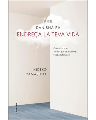 Dan-Sha-ri. Endreça la teva vida