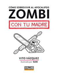 Cómo sobrevivir al apocalipsis zombi con tu madre en oferta