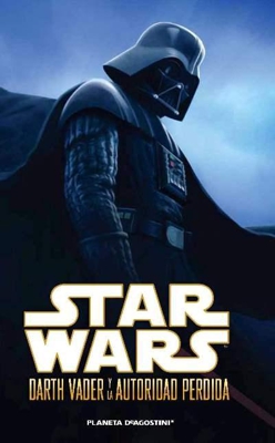 Star Wars. Darth Vader y la autoridad pérdida