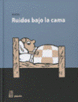 Ruidos bajo la cama precio