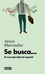 Se busca... El mercado laboral español en oferta