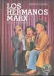 Los hermanos Marx. Vida y leyenda