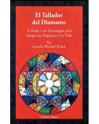 El tallador del diamante. El Buda y sus estrategias para dirigir tus negocios y tu vida