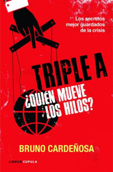 Triple A. ¿Quién mueve los hilos? características