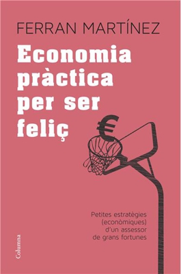 Economia pràctica per ser feliç