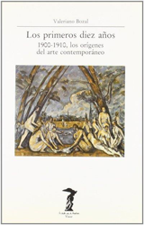 Los primeros diez años 1900-1910: los orígenes del arte contemporáneo características