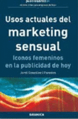 Usos actuales del marketing sensual. Iconos femeninos en la publicidad de hoy en oferta