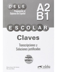 DELE Escolar A2-B1. Claves. Transcripciones y soluciones justificadas precio