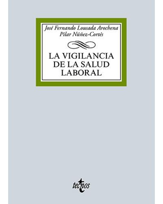 La vigilancia de la salud laboral