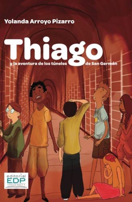 Thiago y la aventura de los túneles de San Germán