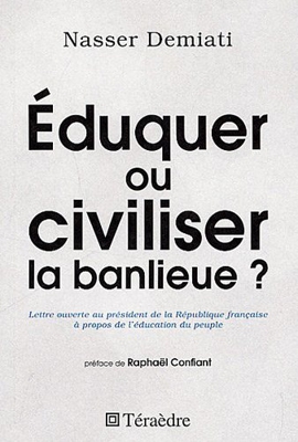 Eduquer ou civiliser la banlieue ? : Lettre ouverte au président de la République à propos de l'éducation du peuple