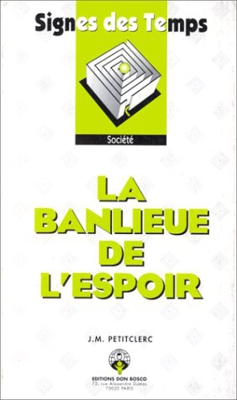 La banlieue de l'espoir (Don Bosco)