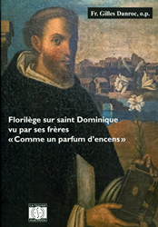 florilège sur saint Dominique vue par ses frères  comme un parfum d'encens características