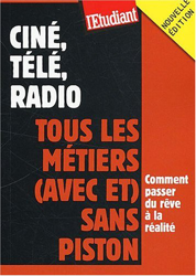 Ciné, télé, radio : Tous les métiers (avec et) sans piston características