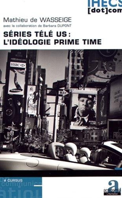 Séries télé US : l'idéologie prime time