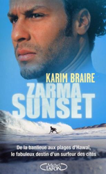 Zarma sunset : De la banlieue aux plages d'Hawaï, le fabuleux destin d'un surfeur des cités características