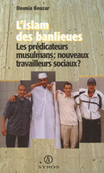 L'islam des banlieues. : Les prédicateurs musulmans : nouveaux travailleurs sociaux ? características