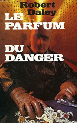 Le parfum du danger : roman