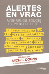 Alertes en vrac : Santé publique, écologie, les omerta de la télé precio