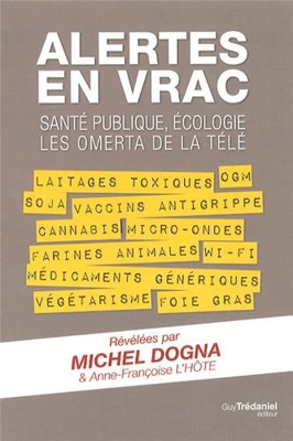 Alertes en vrac : Santé publique, écologie, les omerta de la télé