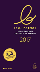 Le Guide Lebey 2017 des Restaurants de Paris et Sa Banlieue en oferta