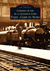 Chemins de fer de la banlieue nord - Paris Gare du Nord (Mémoire en Images) precio