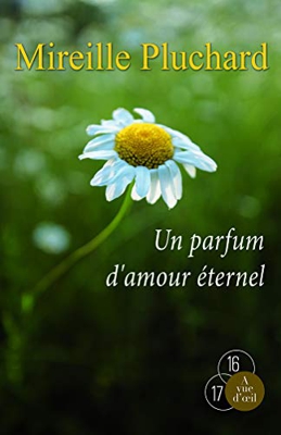 UN PARFUM D'AMOUR ETERNEL