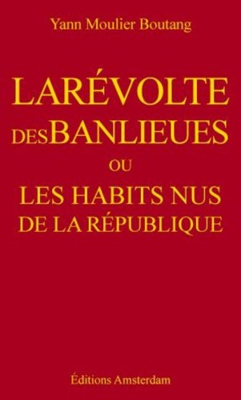 La révolte des banlieues ou les habits nus de la République