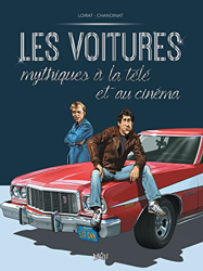 Les voitures mythiques à la télé et au cinéma : Tome 2 en oferta