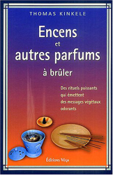 Encens et autres parfums à brûler : Des rituels puissants qui émettent des messages végétaux odorants, Manuel pratique des fumigations características