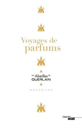 Voyages de parfums : Les Abeilles de Guerlain características