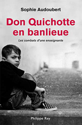 Don Quichotte en banlieue-Les combats d'une enseignante (Document) características