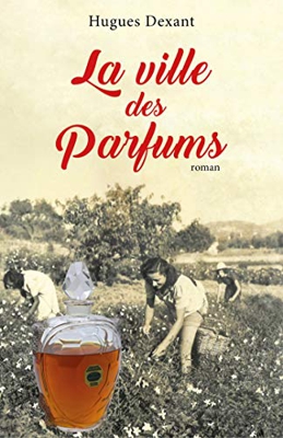 La Ville des Parfums: Roman