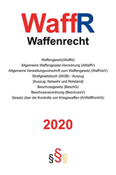 WaffR - Waffenrecht 2020: Waffengesetz (WaffG), Allgemeine Waffengesetz-Verordnung (AWaffV), Allgemeine Verwaltungsvorschrift zum Waffengesetz ... Ausbildung, Beruf, Waffensachkunde características