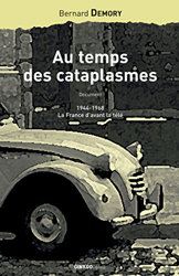 Au temps des cataplasmes : 1944-1968, la France d'avant la télé características