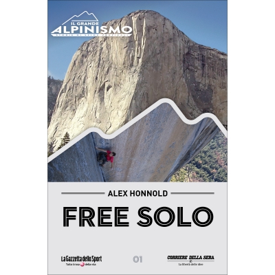 IL GRANDE ALPINISMO - STORIE DI SFIDE VERTICALI - Alex Honnold - Free solo