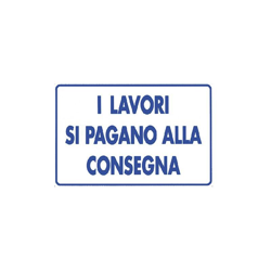 IST - CARTELLO 'I LAVORI SI PAGANO ALLA CONSEGNA' cm 20 x 30 - alluminio precio