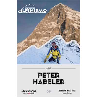 IL GRANDE ALPINISMO - STORIE DI SFIDE VERTICALI - Peter Habeler